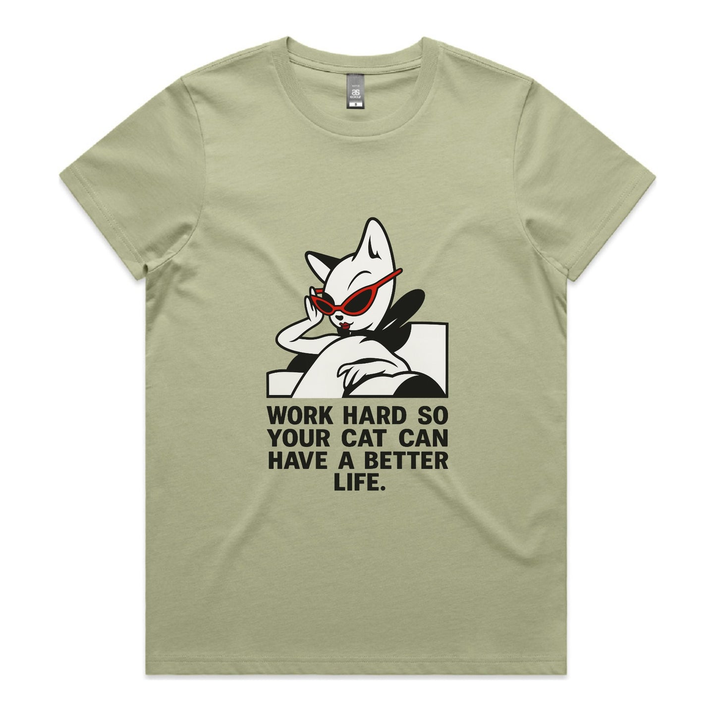Better Life – Cat Boss (Women’s Tee)