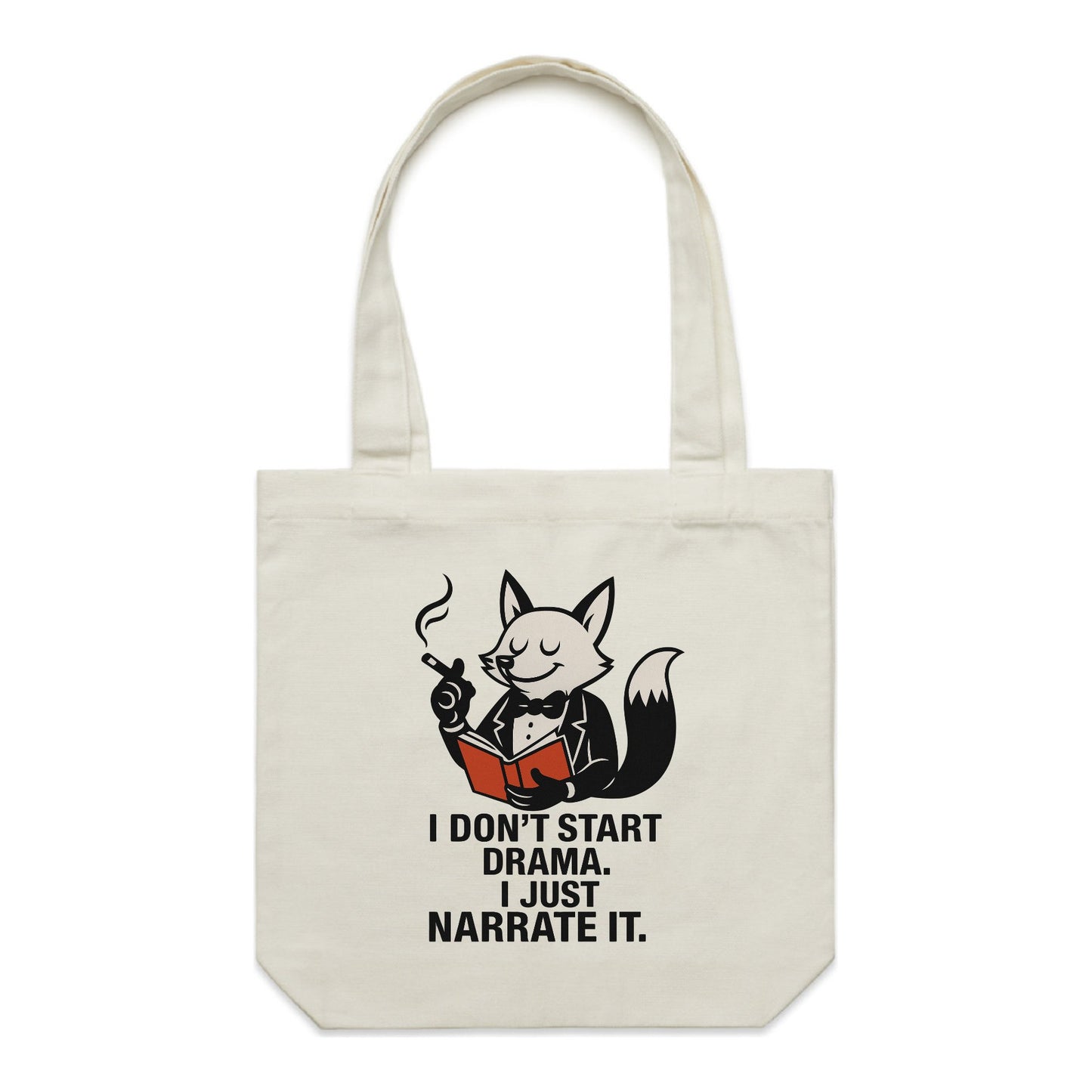 I Don’t Start Drama. I Just Narrate It. | Foxy Chaos Tote