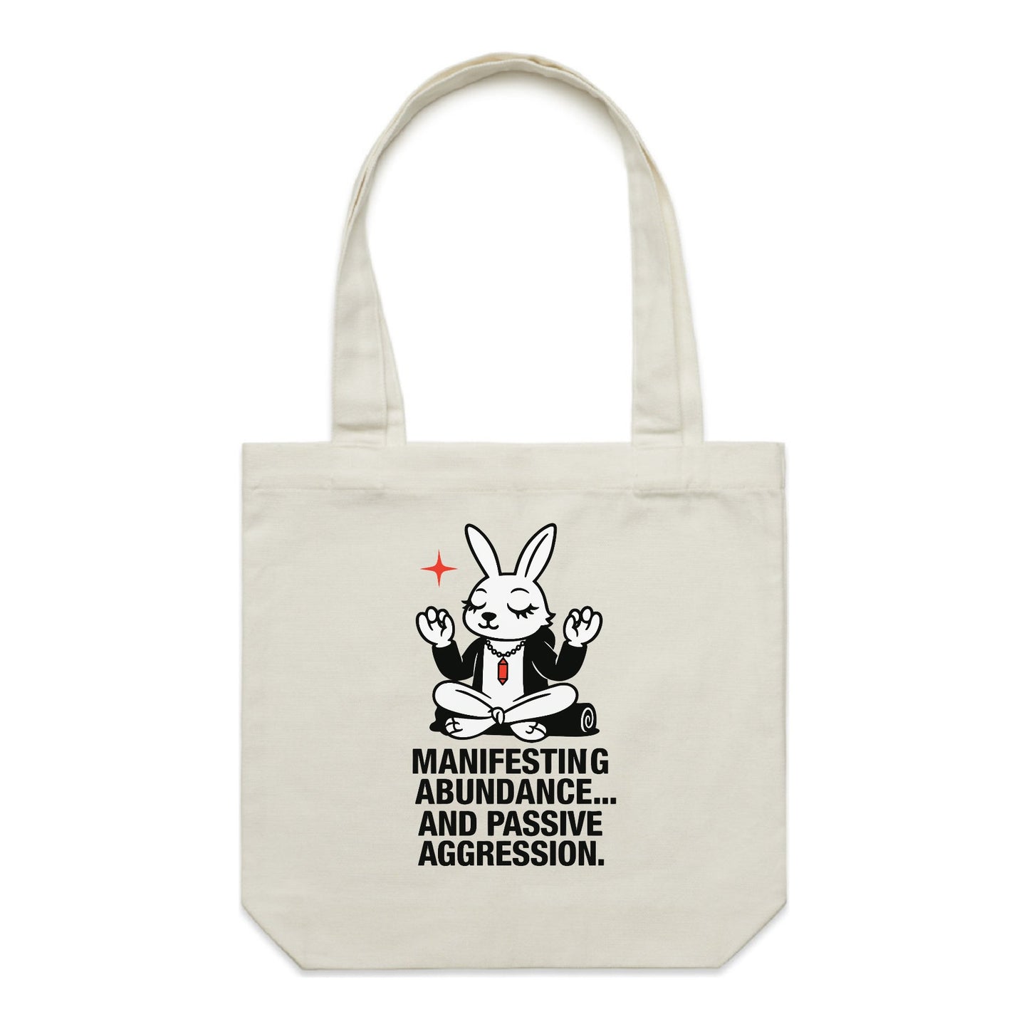 Manifesting Abundance… and Passive Aggression | Zen Rabbit Tote