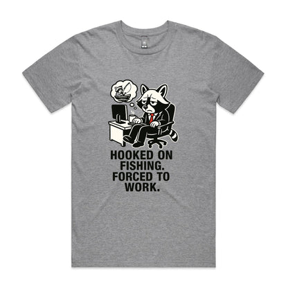 Hooked on Fishing. Forced to Work. – Raccoon Tee
