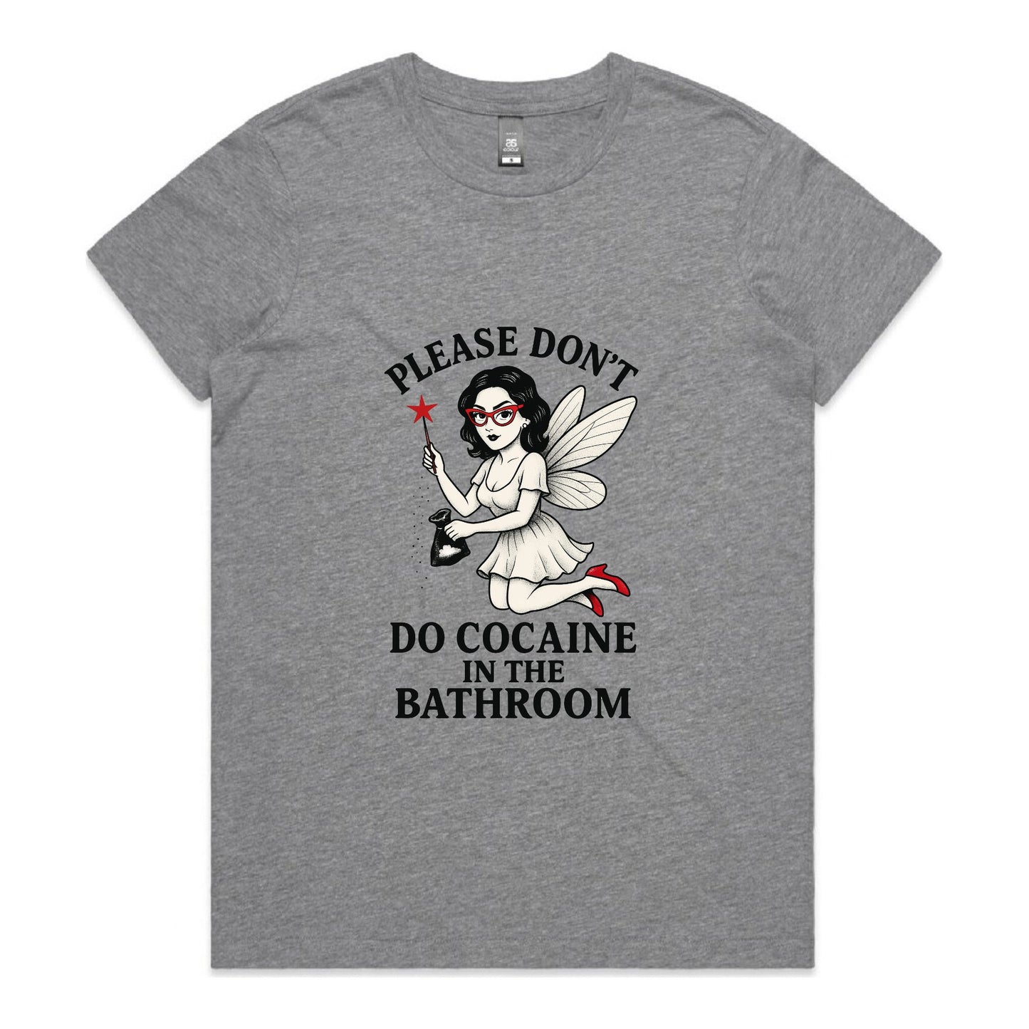 Please Don’t Do Cocaine in the Bathroom – Women’s Tee
