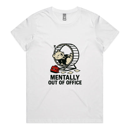 Mentally Out of Office – Women’s Tee