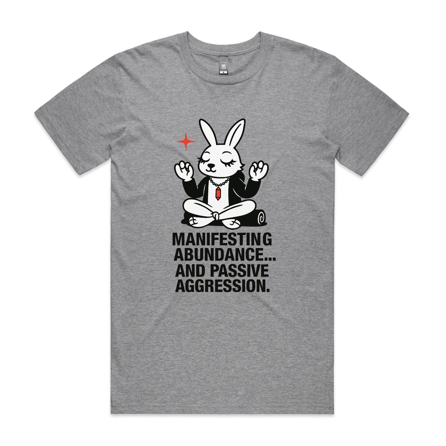 Manifesting Abundance... and Passive Aggression – Zen Rabbit Tee