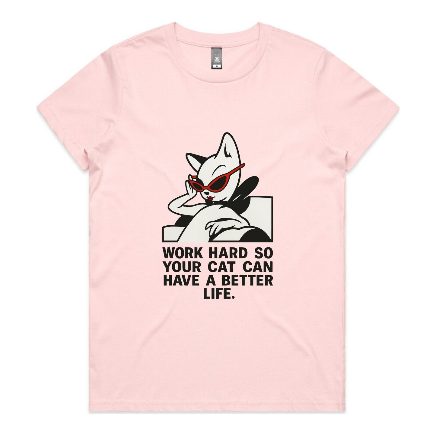 Better Life – Cat Boss (Women’s Tee)