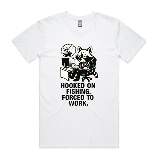 Hooked on Fishing. Forced to Work. – Raccoon Tee