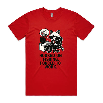 Hooked on Fishing. Forced to Work. – Raccoon Tee