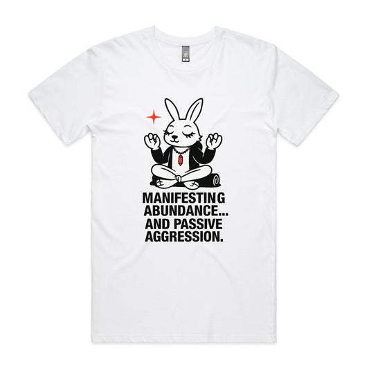 Manifesting Abundance... and Passive Aggression – Zen Rabbit Tee