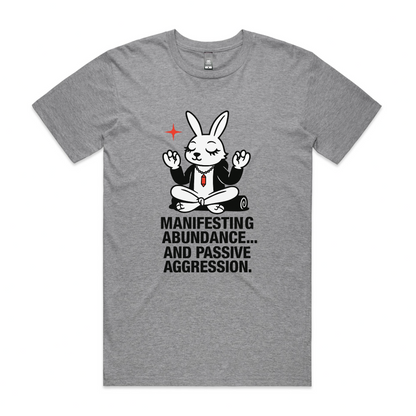 Manifesting Abundance... and Passive Aggression – Zen Rabbit Tee