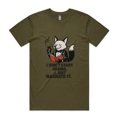 I Don’t Start Drama. I Just Narrate It. – Fox Tee