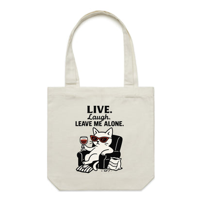 Live. Laugh. Leave Me Alone. | Passive-Aggressive Cat Tote