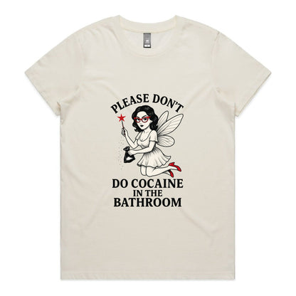 Please Don’t Do Cocaine in the Bathroom – Women’s Tee